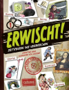 Erwischt! Zeitreisen ins Verbrechen