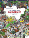 Unterwegs im Ruhrgebiet. Das große Wimmelbuch